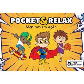 Pocket---Relax-–-Meninos-em-acao-2605-