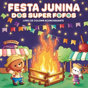 FESTA-JUNINA-dos-Superfofos--Livro-de-colorir-aconchegante--0806-