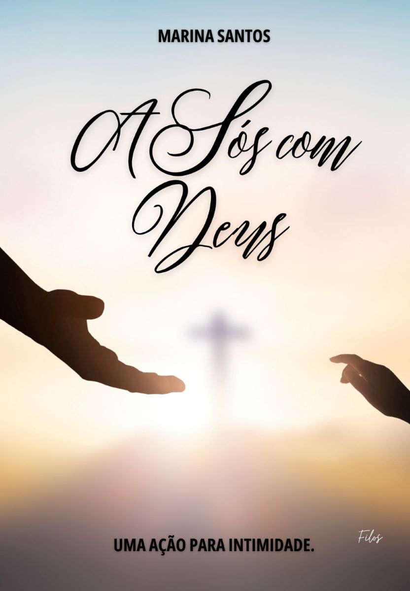Capa do livro A Sós com Deus: Uma ação para a intimidade.