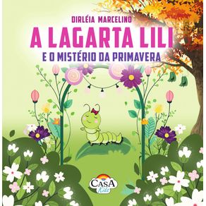 A-lagarta-lili-e-o-misterio-da-primevera