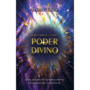 O-Despertar-de-meu-Poder-Divino--Uma-jornada-de-Autodescoberta-e-Expansao-de-Consciencia
