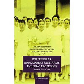 Enfermeiras,-educadoras-sanitarias-e-outras-profissoes:-estudos-historicos