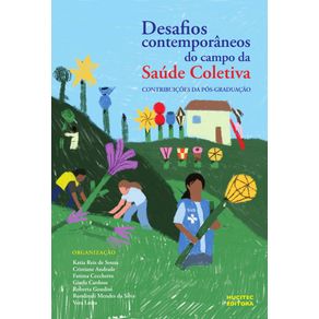Desafios-contemporaneos-do-campo-da-saude-coletiva--contribuicoes-da-pos-graduacao