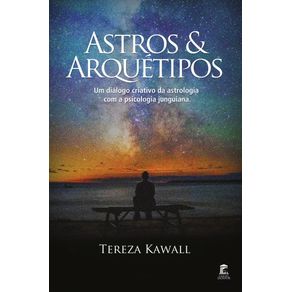Astros-e-Arquetipos--Um-dialogo-criativo-da-astrologia-com-a-psicologia-junguiana