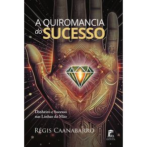 A-Quiromancia-do-Sucesso:-Dinheiro-e-Sucesso-nas-Linhas-da-Mao