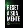 Reset-a-sua-mente