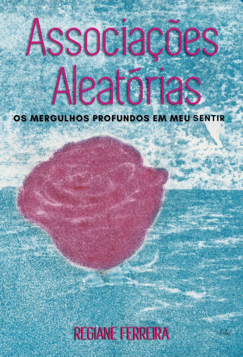 Capa do livro Associações Aleatórias: Os mergulhos profundos em meu sentir.