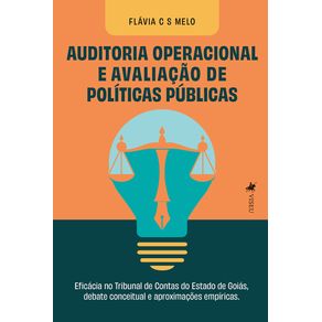 Auditoria-Operacional-e-Avaliacao-de-Politicas-Publicas:-Eficacia-no-Tribunal-de-Contas-do-Estado-de-Goias,-debate-conceitual-e-aproximacoes-empiricas