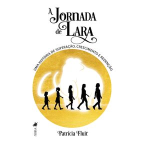 A-Jornada-de-Lara--Uma-historia-de-Superacao-Crescimento-e-Redencao