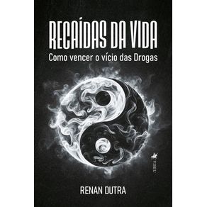 Recaidas-da-Vida--Como-vencer-o-vicio-das-Drogas