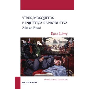 Virus-mosquitos-e-injustica-reprodutiva--Zika-no-Brasil