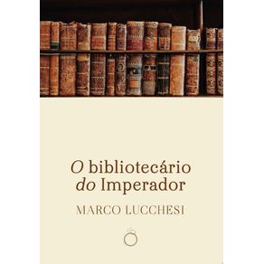 O-bibliotecario-do-imperador