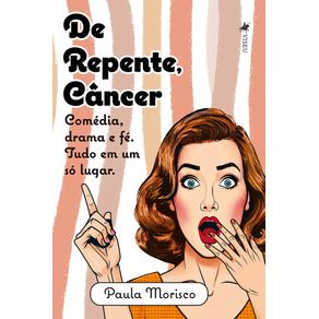 De-repente-cancer--Comedia-drama-e-fe.-Tudo-em-um-so-lugar