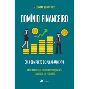 Dominio-Financeiro--Guia-Completo-de-Planejamento---Passo-a-Passo-Para-Controlar-Seu-Orcamento-e-Conquistar-Seu-Patrimonio