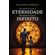 Encontros-com-a-Eternidade--Encontros-com-o-Infinito
