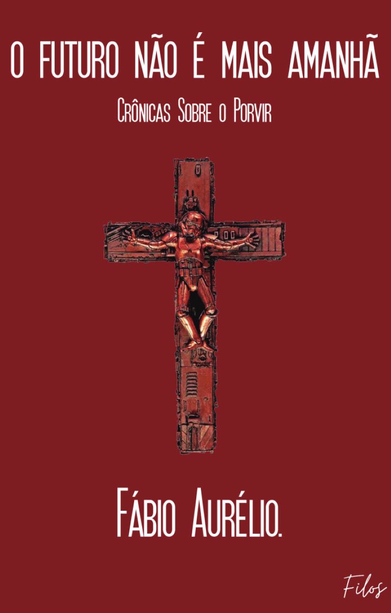 Capa do livro O Futuro não é mais Amanhã