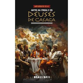 Antes-da-Missa-e-os-Deuses-de-Casaca