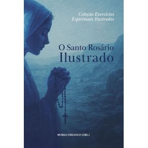 Exercicios-Espirituais:-O-Santo-Rosario