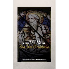 Escritos-Pedagogicos-de-Sao-Joao-Crisostomo
