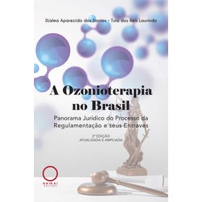 A-ozonioterapia-no-Brasil:-Panorama-juridico-do-processo-da-regulamentacao-e-seus-entraves
