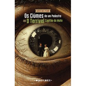 Os-ciumes-de-um-pedestre-ou-o-terrivel-capitao-do-mato--Comedia-em-um-ato