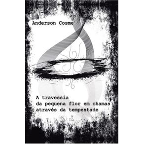 A-travessia-da-pequena-flor-em-chamas-atraves-da-tempestade