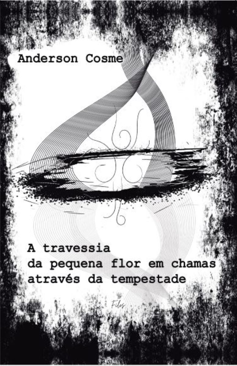 Capa do livro A travessia da pequena flor em chamas através da tempestade
