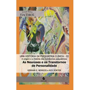 Uma-historia-da-psiquiatria-clinica---III