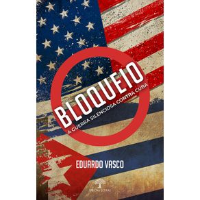 Bloqueio--A-guerra-silenciosa-contra-Cuba