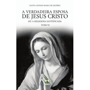 A-Verdadeira-esposa-de-Jesus-Cristo---Tomo-II