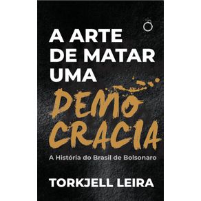 A-arte-de-matar-uma-democracia
