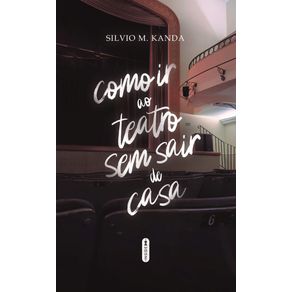 Como-ir-ao-teatro-sem-sair-de-casa