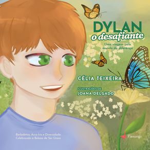 Dylan:-o-desafiante---Uma-viagem-pelo-mundo-da-diferenca