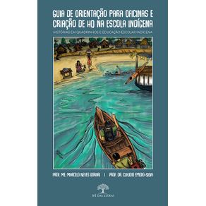 Guia-de-Orientacao-para-Oficinas-e-Criacao-de-HQ-na-Escola-Indigena:-Historias-em-Quadrinhos-e-Educacao-Escolar-Indigena