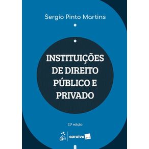 Instituicoes-de-Direito-Publico-e-Privado---21a-Edicao-2025