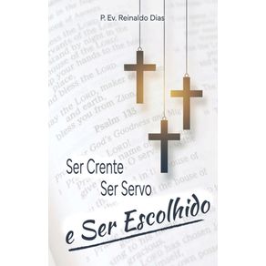 Ser-crente-servo-e-escolhido--Vivendo-na-pratica