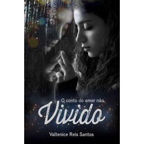 O-Conto-do-Amor-nao-Vivido