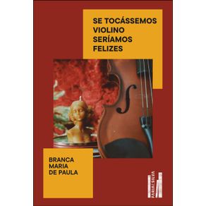 Se-tocassemos-violino-seriamos-felizes-3006-