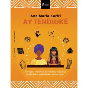 Ay-Tendioke--Historias-e-memorias-de-mulheres-originarias-do-Nordeste-quilombolas-e-outras-etnias