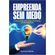 Empreenda-sem-Medo--O-guia-completo-para-o-sucesso-do-seu-negocio-