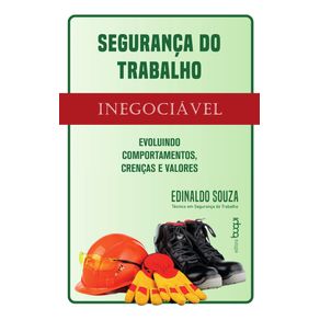 Seguranca-do-trabalho:-inegociavel:-evoluindo-comportamentos,-crencas-e-valores