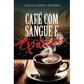 Cafe-com-sangue-e-paixao