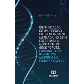 Identificacao-de-uma-regiao-diferencialmente-metilada-no-gene-LOC642852-a-montante-do-gene-POFUT2-candidato-ao-imprinting-materno-no-cromossomo-21