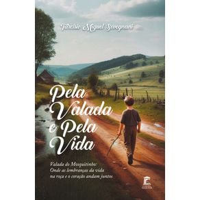 Pela-Valada-e-Pela-Vida--Valada-do-Mosquitinho--Onde-as-lembrancas-da-vida-na-roca-eo-coracao-andam-juntos.