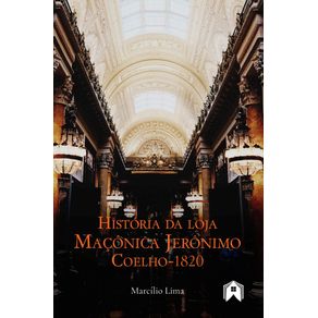 Historia-da-Loja-Maconica-Jeronimo-Coelho-(1820)