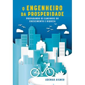 O-Engenheiro-da-Prosperidade--Preparando-os-caminhos-do-crescimento-e-riqueza