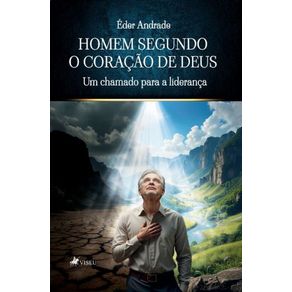 Homem-Segundo-o-coracao-de-Deus--Um-Chamado-para-a-Lideranca