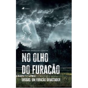 No-Olho-do-Furacao:-Drogas,-Um-Furacao-Devastador
