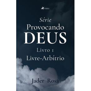 Provocando-Deus:-Livre-Arbitrio