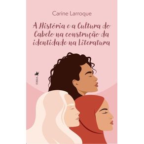 A-Historia-e-a-Cultura-do-Cabelo-na-Construcao-da-Identidade-na-Literatura